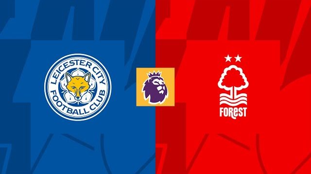 Leicester City Vs Nottingham Forest Preview